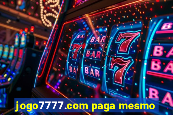 jogo7777.com paga mesmo